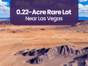 Buy 0.22-Acre Rare Lot Near Las Vegas For Just $47/Down